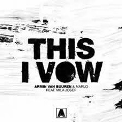 WHTVR - THIS I VOW ( Armin van Buuren & MaRLo feat. Mila Josef ) #Preview