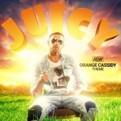 Orange Cassidy - Juicy (AEW Theme)