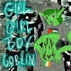 Girlgirlboygoblin