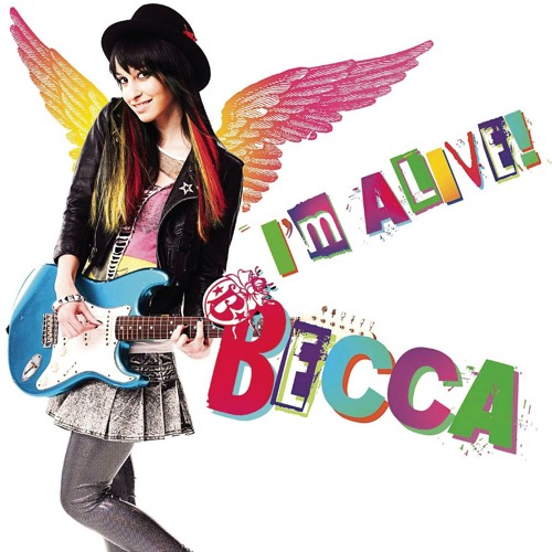 Stream I'M Alive! By Becca | Listen Online For Free On SoundCloud