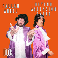 Beyond Ascension Radio 009