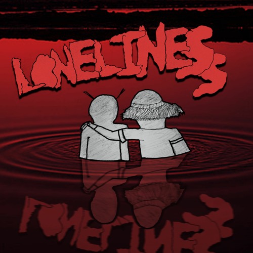 LONELINESS W/ YEAHDUDEJOSHISHERE (PROD. GRIMGOBLIN)