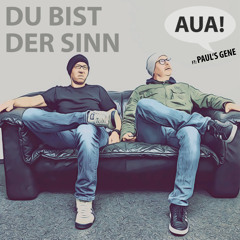 Du bist der Sinn (feat. Paul's Gene)