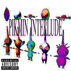 PIKMIN INTERLUDE