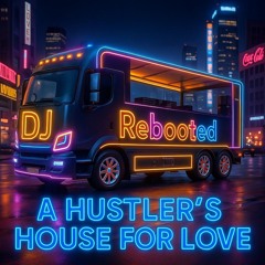 A Hustler’s House For Love