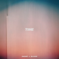 omoidé & Sujazz - Time (ON SPOTIFY)