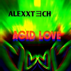 Acid Love (Original Mix)