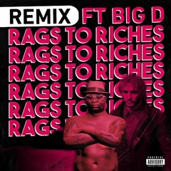 Rags To Riches Remix - Lil Cap X Big D