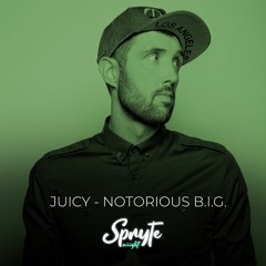 Juicy (Spryte 2019 Remix) - Notorious B.I.G.