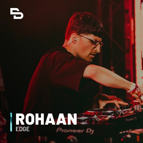 Rohaan DJ Set | EDGE