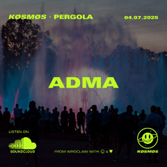 ADMA - Pergola (DJ set) | 04.07.2025 | KØSMØS 92