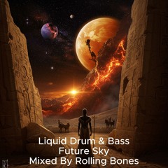 Liquid Drum & Bass Mix Future Sky