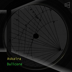 Askaira - Dullcore