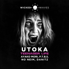 Utoka - Teenager Life (Ayako Mori Remix) [Wicked Waves Recordings]