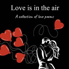 I'm Not Walking Away. From the poetry book 'Love is in the Air'