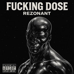 FUCKING DOSE (FREEDL)