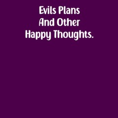 pdf evils plans and other happy thoughts notebook.: notebook journal for c