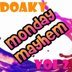 Monday Mayhem Vol 2