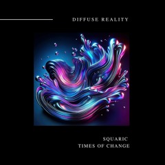 Squaric - Times of Change