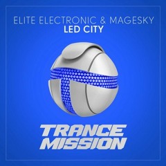 Elite Electronic & MageSky - LED City (Radio mix)