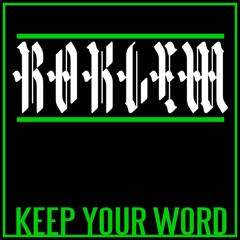 ROKLEM - Keep Your Word  - unsigned -