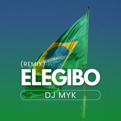 Dj MYK - Elegibo (Remix)