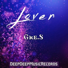 Gre.S - Lover (Origmal Mix)