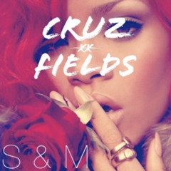 (Cruz and Fields Mashup) Fizboh Vs Rihanna - Calabria X S&M