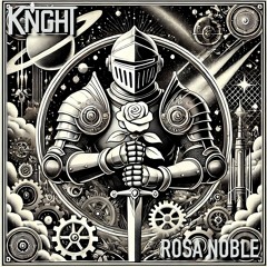 KNGHT - Rosa Noble
