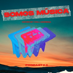 Somos Música Podcast #004 - Will Morera