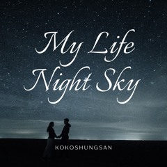 My Life Night Sky