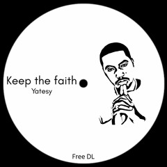 Yatesy - Keep The Faith (FREE DOWNLOAD)