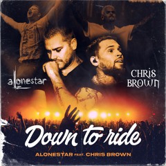 Down2Ride - Jethro "Alonestar" Sheeran Ft Chris Brown