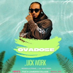 DUCK WORK LIVE AUDIO (DUBAI) @OVADOSE