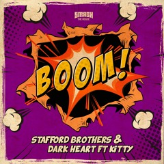 Stafford Brothers & Dark Heart - Boom ft. Kitty