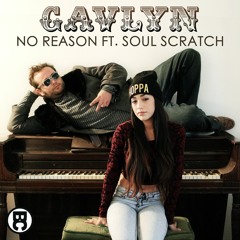 Gavlyn & DJ Hoppa - No Reason Ft. Soul Scratch