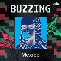 Buzzing Mexico