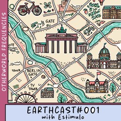 EARTHCAST001 with Estimulo