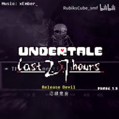[Undertale: The Last 27 Hours] Release Devil