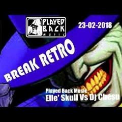 Elle'Skull Vs Chesu - Played Back Music - Sala Even 23 - 02 - 2018