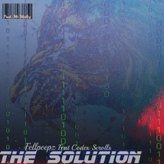 The Solution featuring Codex Scrolls (Prod by Mr. Medley)