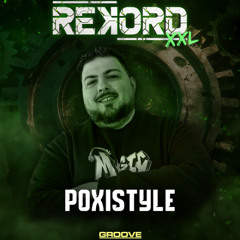 Poxistyle @ Rekord XXL Sala Groove