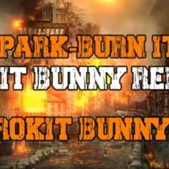 Linkin Park - Burn It Down (Rokit Bunny Remix)