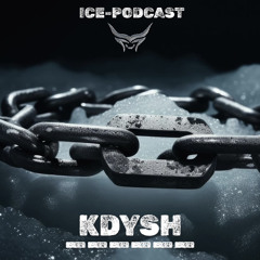 KDYSH -ICE PODCAST-