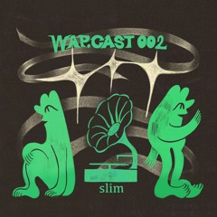 WAP.Cast 002 - Slim