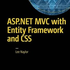 READ [KINDLE PDF EBOOK EPUB] ASP.NET MVC with Entity Framework and CSS by Lee Naylor 📃