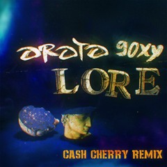 Oroto & Goxy - Lore (Cash Cherry Remix)