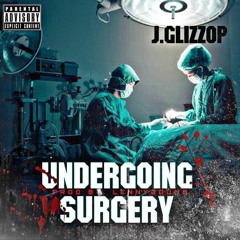 Undergoing Surgery (Prod. By Lenny2Dumb)