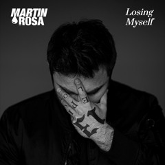 Martin Rosa - Losing Myself (Preview) [Out 1.05.2023]