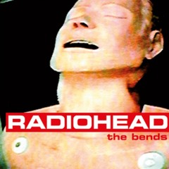 Radiohead - The Bends (Full Album)
